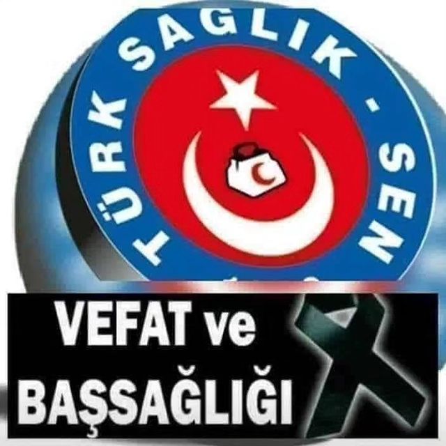 Türk Sağlık-Sen Niğde Temsilcisi'nin Kardeşi Vefat Etti