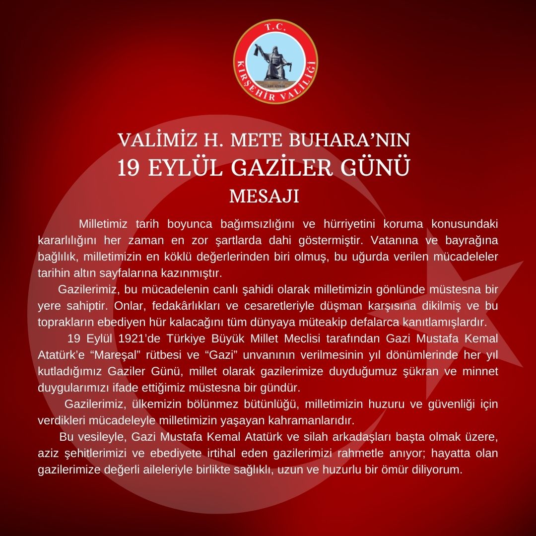 Kırşehir Valisi H. Mete Buhara Gaziler Günü için Mesaj Yayımladı