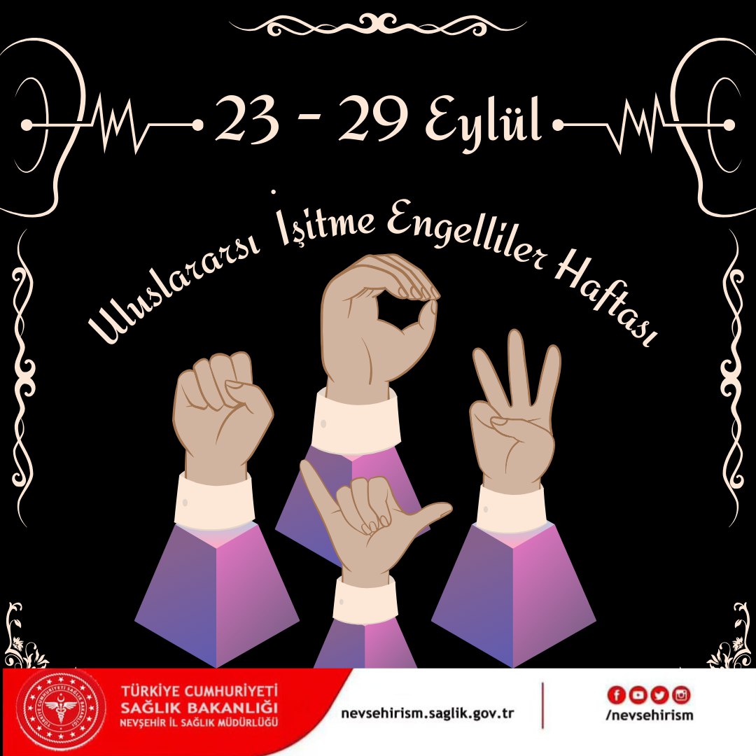 23-29 Eylül - Uluslararası İşitme Engelliler Haftası