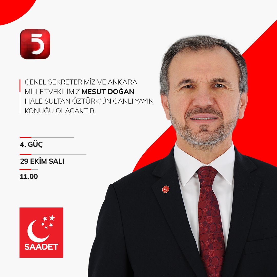 Saadet Partisi Genel Sekreteri Mesut Doğan Önemli Bir Programa Katılacak