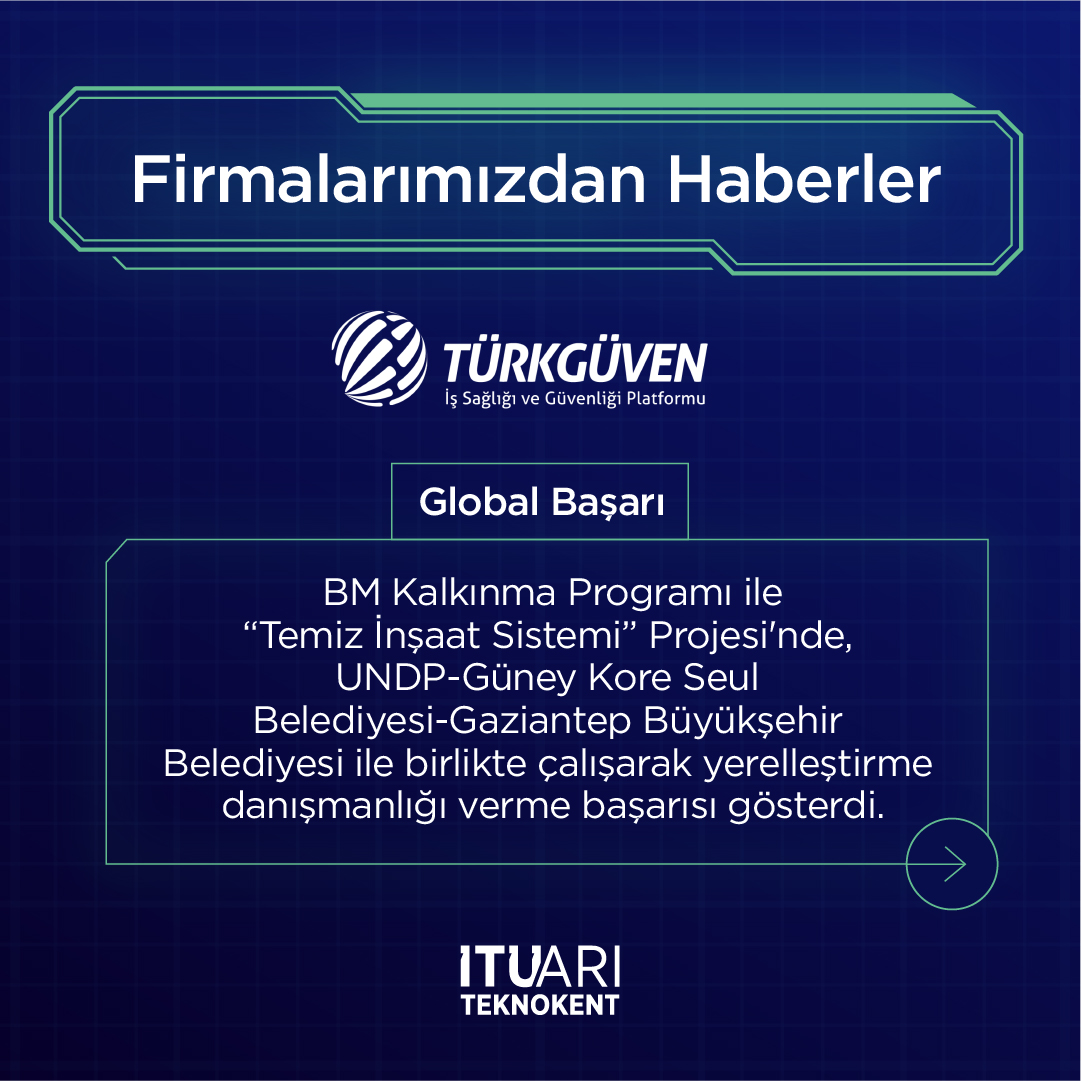 
    İTÜ ARI Teknokent TürkGüven, Uluslararası Alanda Önemli Bir Başarı Elde Etti
  