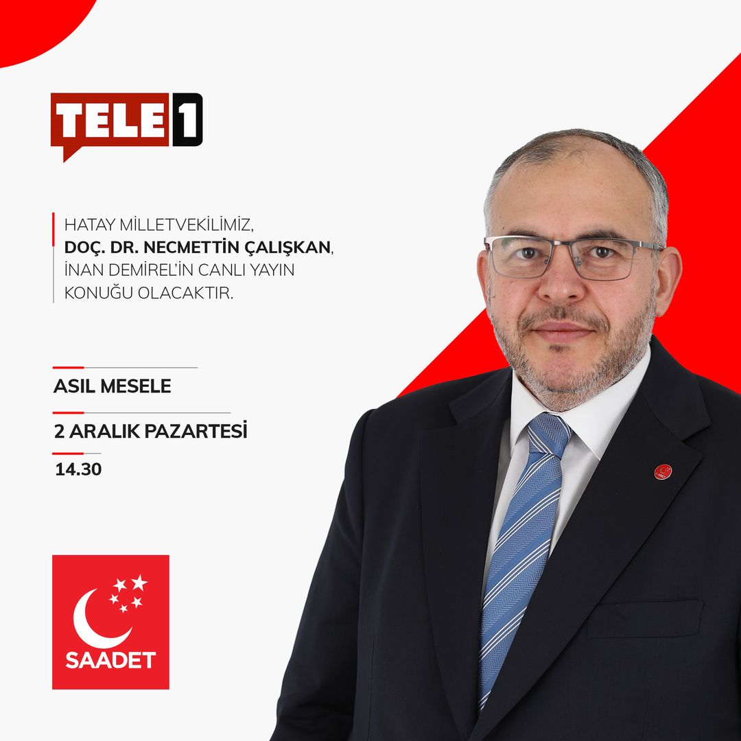 Asıl Mesele Programında Hatay Milletvekili Doç. Dr. Necmettin Çalışkan Konuşacak