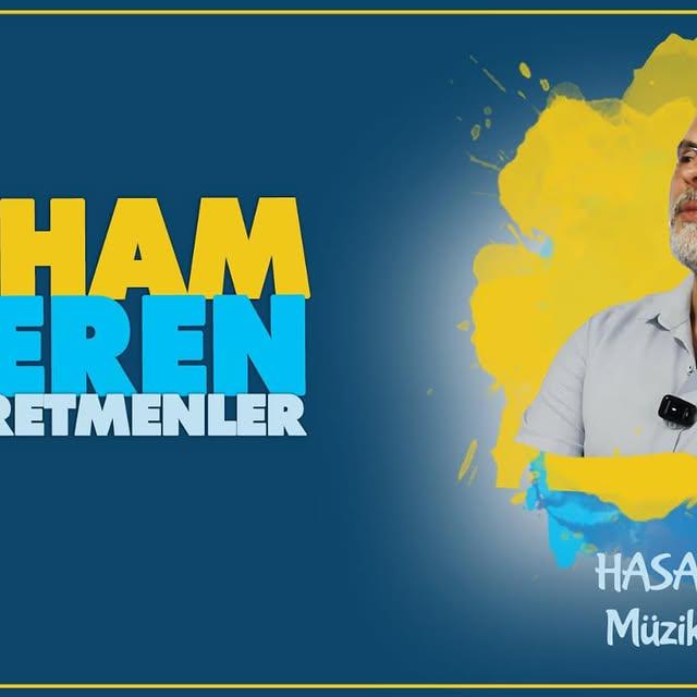 İlham Veren Öğretmenler Serisi: Hasan Öğretmenimiz