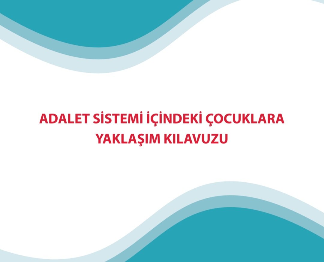 Adalet Sistemi, Çocuklara Yönelik Yeni Kılavuz Hazırlıyor