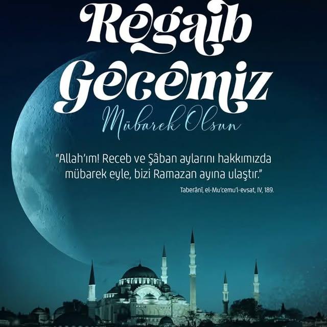 Regaib Gecesi: Dua ve İbadetlerin Yoğunlaştığı Mübarek Bir Gece