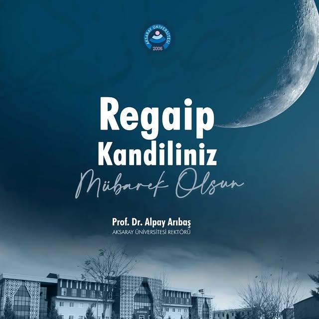 Regaip Kandili, İslam Âlemi için hayırlara vesile olsun