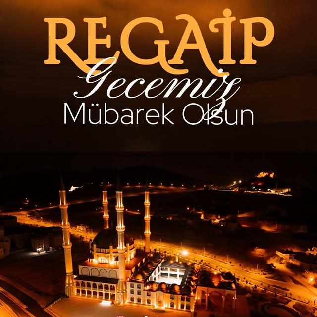 Regaip Kandili İle İlgili Dualar ve Mesajlar