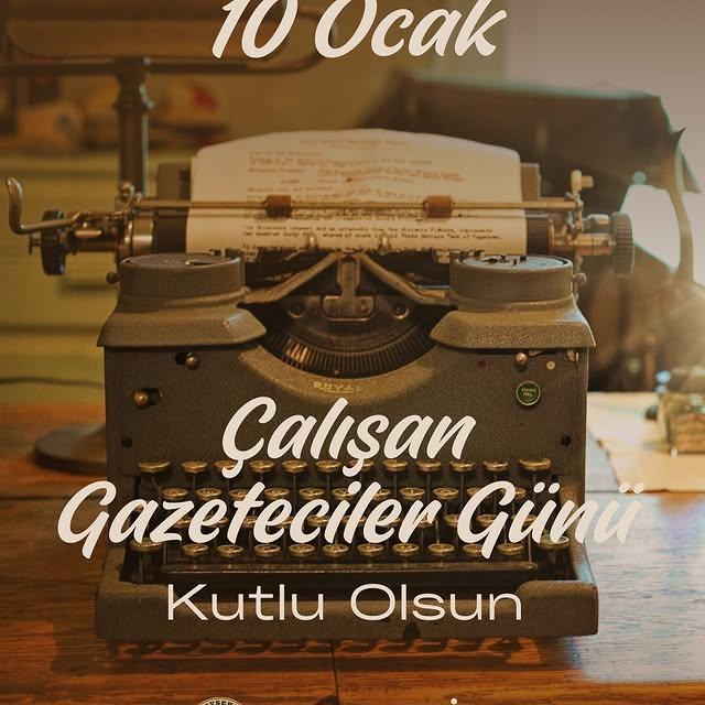 Gazetecilik Mesleği ve Çalışan Gazeteciler Günü