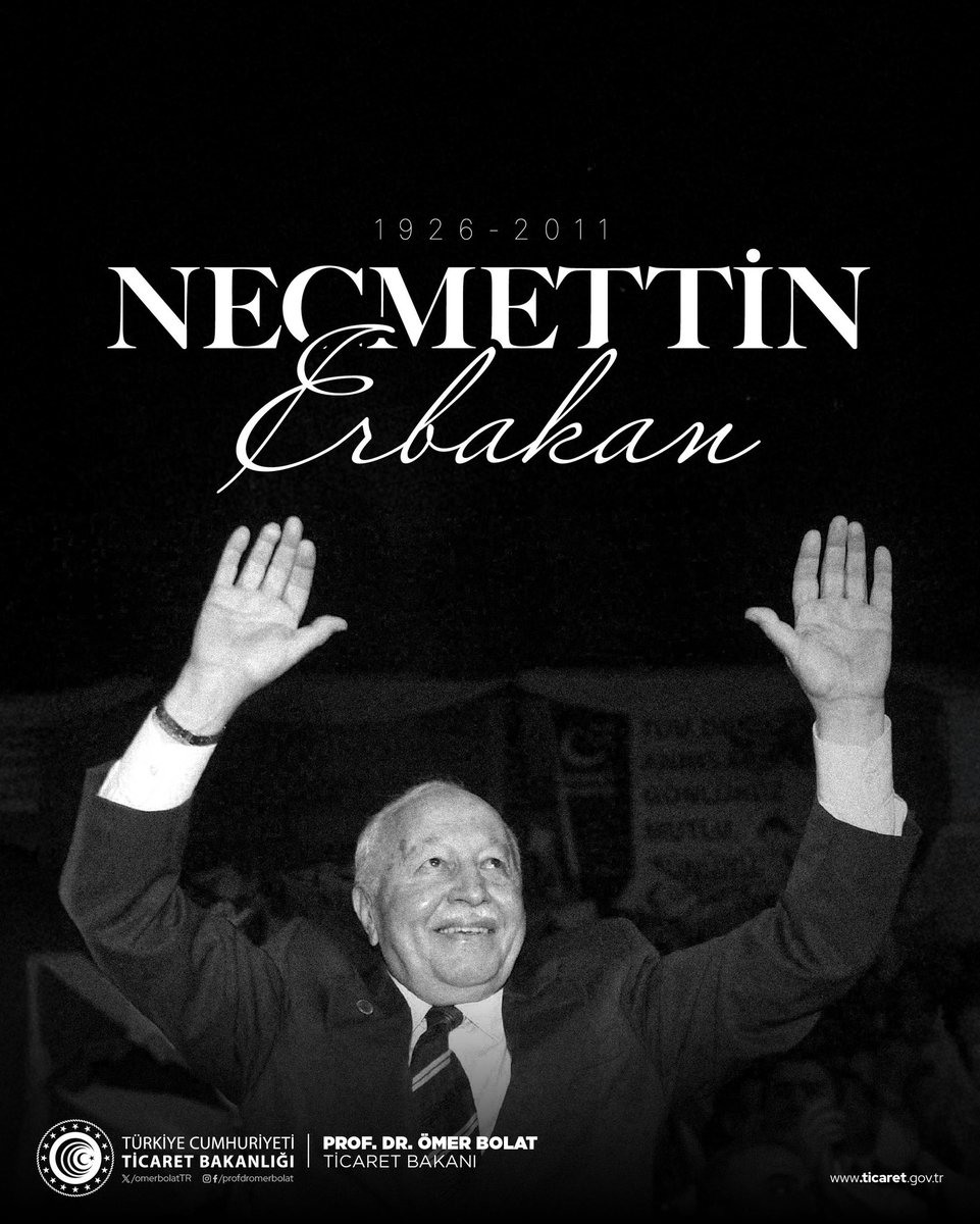 Türkiye Cumhuriyeti Ticaret Bakanı Ömer Bolat, Prof. Dr. Necmettin Erbakan'ı Anarak Milli Ekonomik Gelişime Odaklanıyor