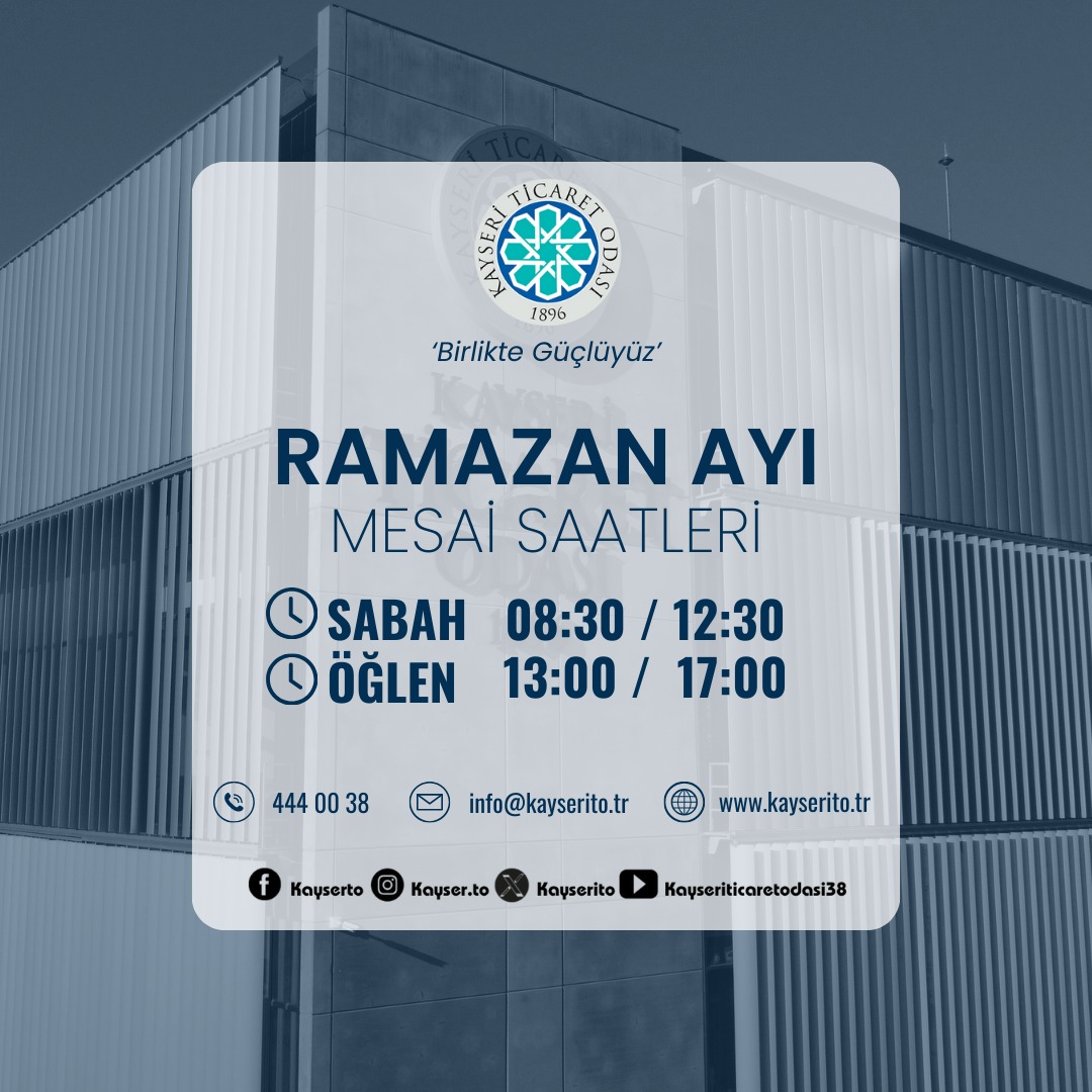 Ramazan Ayında Kayseri Ticaret Odası'nın Güncellediği Çalışma Saatleri