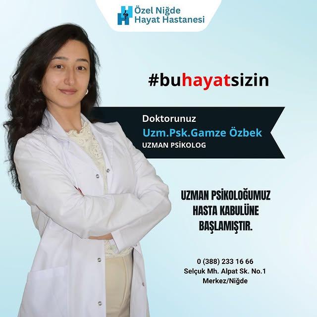 Niğde Özel Hayat Hastanesi'nde Uzman Psikolog Gamze Özbek Hasta Kabulüne Başladı