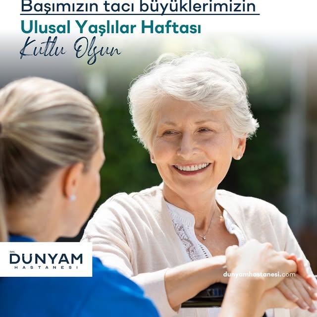 Dünyam Hastanesi, Ulusal Yaşlılar Haftası'nı Kutladı