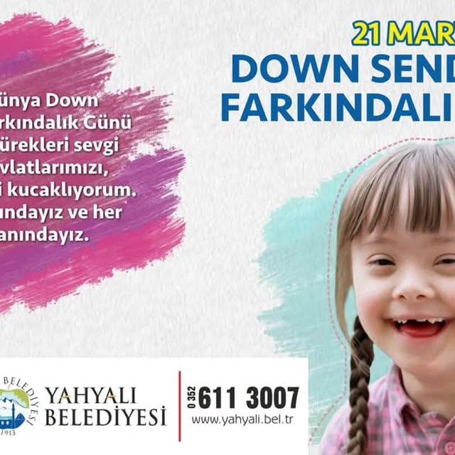 Yahyalı Belediyesi, 21 Mart Dünya Down Sendromu Farkındalık Günü'nde Mesaj Yayınladı