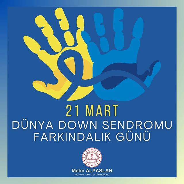 Aksaray'da Dünya Down Sendromu Farkındalık Günü Etkinlikleri Düzenlendi